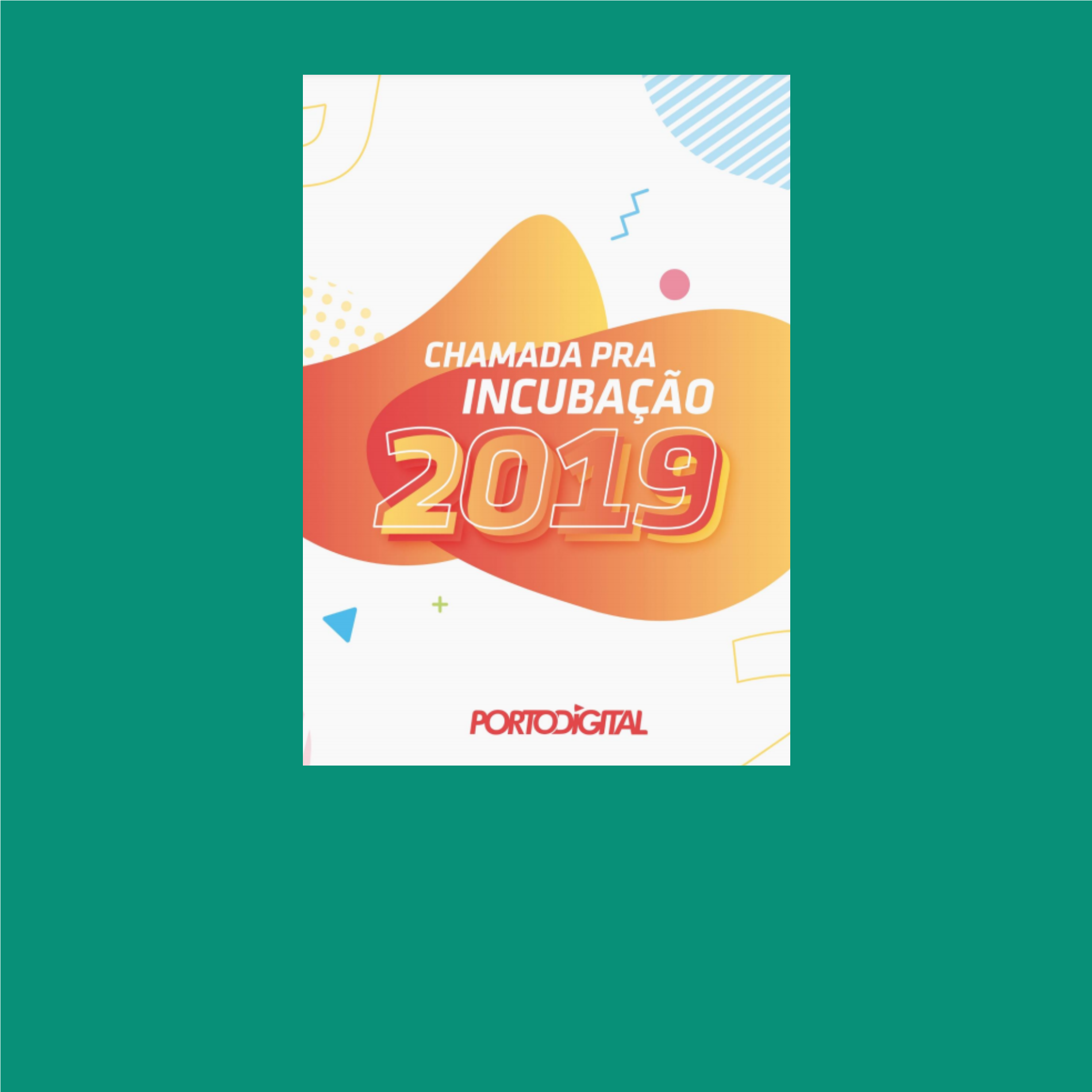 Incubação no Porto Digital 2019/2020